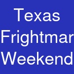 Texas Frightmare Weekend