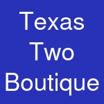 Texas Two Boutique