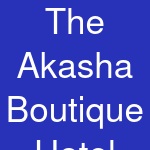 The Akasha Boutique Hotel