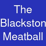 The Blackstone Meatball