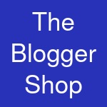 The Blogger Shop