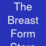 The Breast Form Store