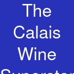 The Calais Wine Superstore