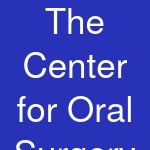 The Center for Oral Surgery