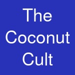 The Coconut Cult