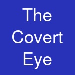 The Covert Eye