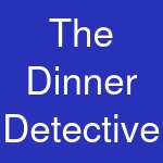 The Dinner Detective