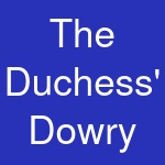 The Duchess' Dowry