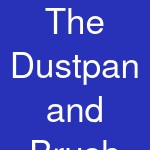 The Dustpan and Brush Store