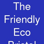 The Friendly Eco Bristol