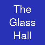 The Glass Hall