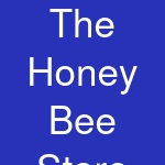 The Honey Bee Store