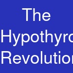 The Hypothyroidism Revolution