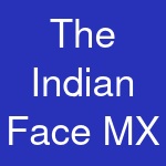 The Indian Face MX