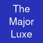 The Major Luxe