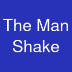 The Man Shake