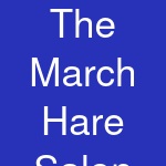 The March Hare Salon