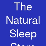 The Natural Sleep Store