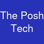 The Posh Tech