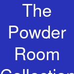 The Powder Room Collection