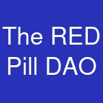 The RED Pill DAO