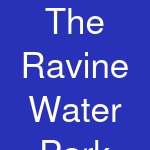 The Ravine Water Park