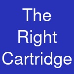 The Right Cartridge