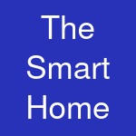 The Smart Home