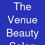 The Venue Beauty Salon