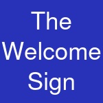 The Welcome Sign