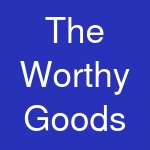 The Worthy Goods