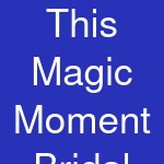 This Magic Moment Bridal Studio