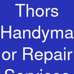 Thors Handyman or Repair Services