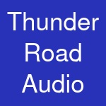 Thunder Road Audio