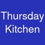 Thursday Kitchen