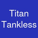 Titan Tankless