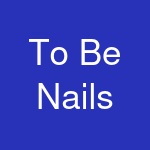 To Be Nails & Spa