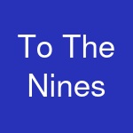 To The Nines