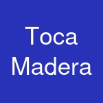 Toca Madera