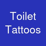 Toilet Tattoos