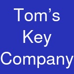 Tom’s Key Company