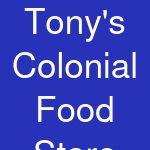 Tony's Colonial Food Store