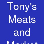 Tony's Meats and Market