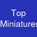 Top Miniatures