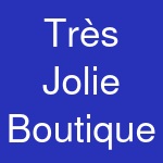 Très Jolie Boutique