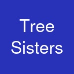 Tree Sisters