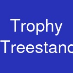 Trophy Treestands