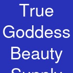 True Goddess Beauty Supply