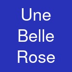 Une Belle Rose