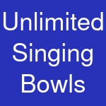 Unlimited Singing Bowls